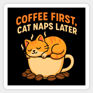 Coffee First Cat Naps Later – Cute Cat Coffee Lover Quote Graphic Sticker